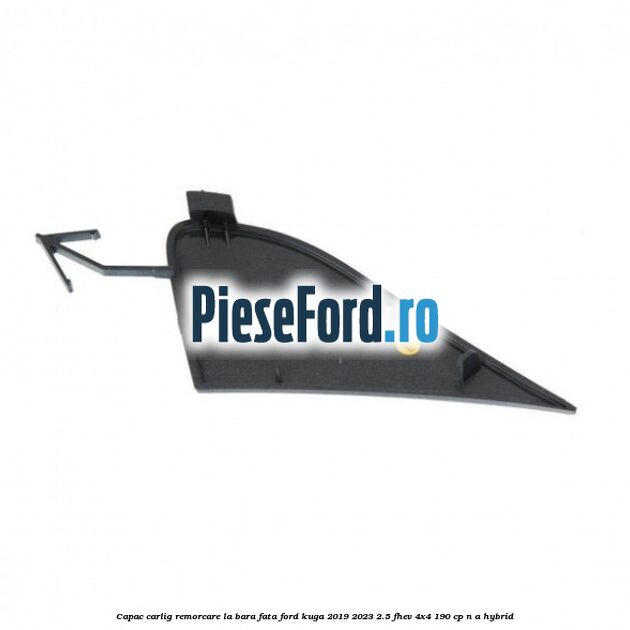 Capac carlig remorcare la bara fata Ford Kuga 2019-2023 2.5 FHEV 4x4 190 cp n/a hybrid