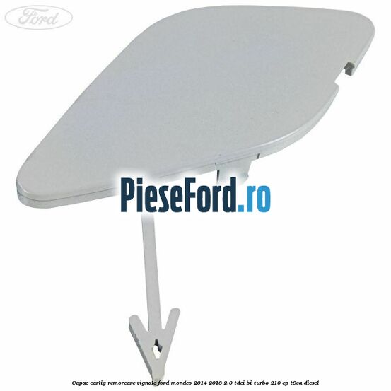 Capac carlig remorcare Vignale Ford Mondeo 2014-2018 2.0 TDCi Bi-Turbo 210 cp T9CA diesel