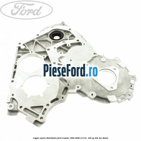 Capac caseta distributie Ford Transit 1994-2000 2.5 TD  100 cp 4EB, 4EC diesel