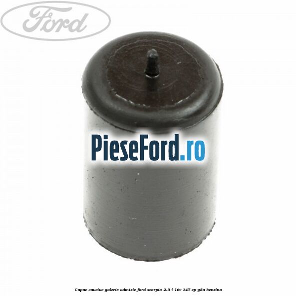 Capac cauciuc galerie admisie Ford Scorpio 2.3 i 16V 147 cp Y5A benzina