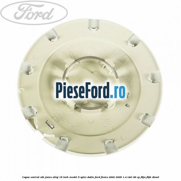Capac central alb janta aliaj 15 inch model 5 spite duble Ford Fiesta 2002-2005 1.4 TDCi 68 cp F6JA, F6JB diesel