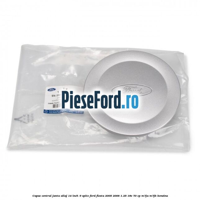 Capac central janta aliaj 14 inch 9 spite Ford Fiesta 2005-2008 1.25 16V 70 cp Capac central janta aliaj 14 inch 9 spite Ford Fiesta 2005-2008 1.25 16V 70 cp M7JA, M7JB benzina
