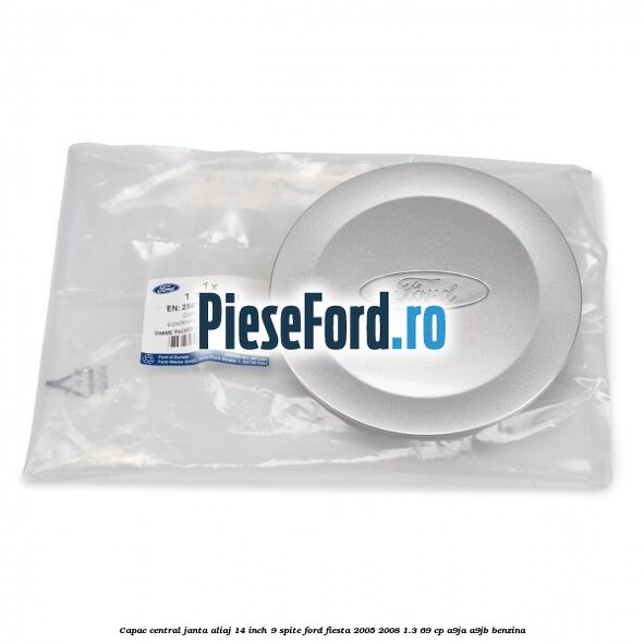 Capac central janta aliaj 14 inch 9 spite Ford Fiesta 2005-2008 1.3 69 cp A9JA, A9JB benzina