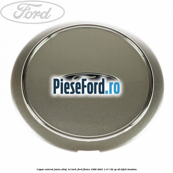 Capac central janta aliaj 14 inch Ford Fiesta 1996-2001 1.0 i 52 cp ZH10JRB benzina