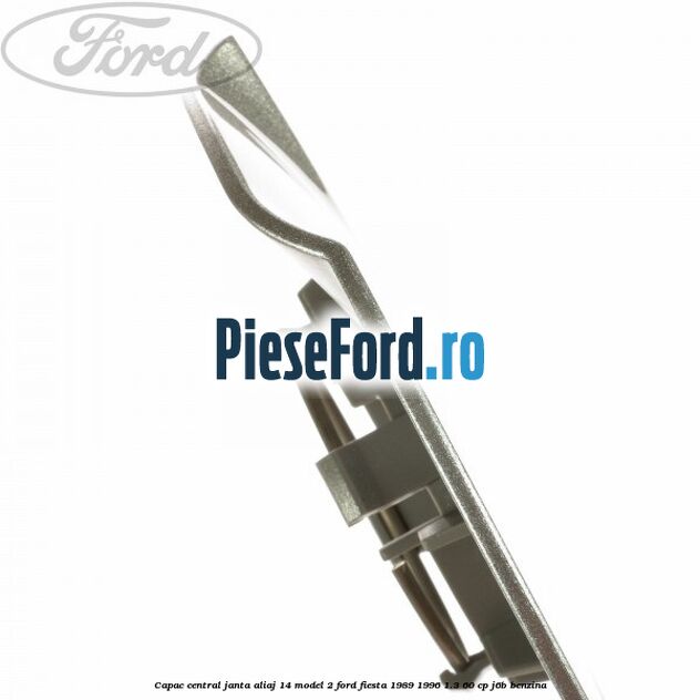 Capac central, janta aliaj 14 model 2 Ford Fiesta 1989-1996 1.3 60 cp Capac central, janta aliaj 14 model 2 Ford Fiesta 1989-1996 1.3 60 cp J6B benzina