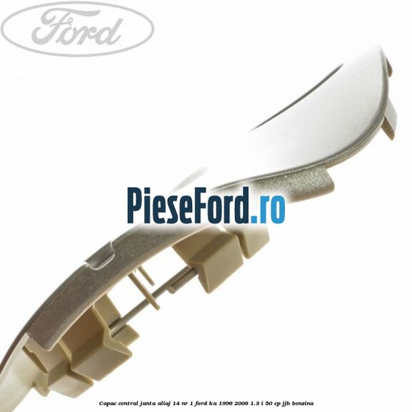 Capac central, janta aliaj 14 nr 1 Ford Ka 1996-2008 1.3 i 50 cp JJB benzina