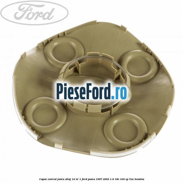 Capac central, janta aliaj 14 nr 1 Ford Puma 1997-2003 1.6 16V 103 cp Capac central, janta aliaj 14 nr 1 Ford Puma 1997-2003 1.6 16V 103 cp L1W benzina