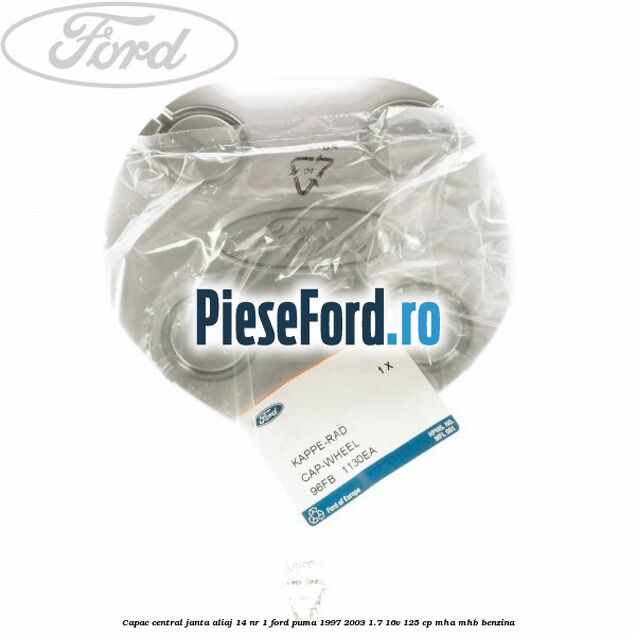 Capac central, janta aliaj 14 nr 1 Ford Puma 1997-2003 1.7 16V 125 cp MHA, MHB benzina
