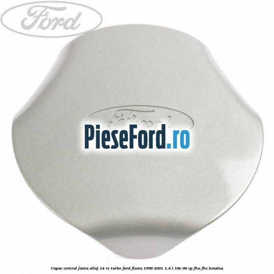 Capac central, janta aliaj 14 RS Turbo Ford Fiesta 1996-2001 1.4 i 16V 90 cp FHA, FHE benzina
