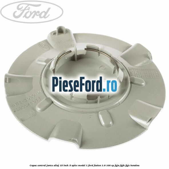 Capac central janta aliaj 15 inch 5 spite model 1 Ford Fusion 1.6 100 cp FYJA, FYJB, FYJC benzina