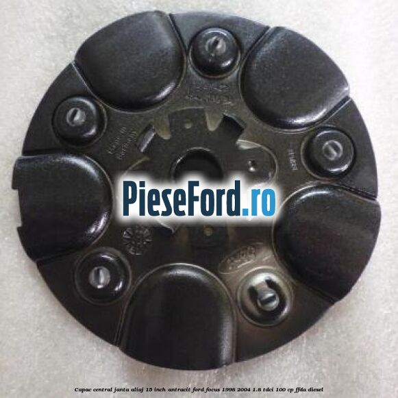 Capac central janta aliaj 15 inch antracit Ford Focus 1998-2004 1.8 TDCi 100 cp FFDA diesel