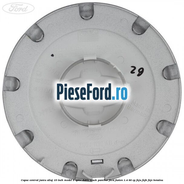 Capac central janta aliaj 15 inch model 5 spite duble black panther Ford Fusion 1.4 80 cp Capac central janta aliaj 15 inch model 5 spite duble black panther Ford Fusion 1.4 80 cp FXJA, FXJB, FXJC benzina