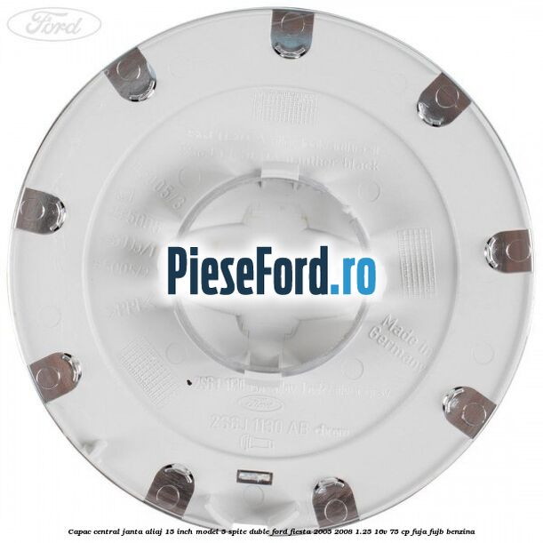 Capac central janta aliaj 15 inch model 5 spite duble Ford Fiesta 2005-2008 1.25 16V 75 cp FUJA, FUJB benzina