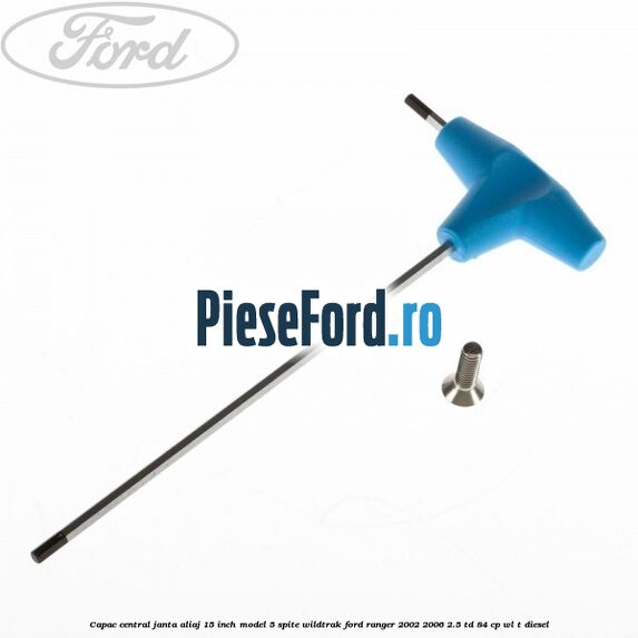 Capac central janta aliaj 15 inch model 5 spite Wildtrak Ford Ranger 2002-2006 2.5 TD 84 cp WL-T diesel