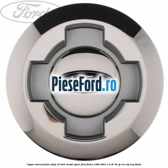 Capac central janta aliaj 15 inch model sport Ford Fiesta 1996-2001 1.8 DI 75 cp RTN, RTP, RTQ diesel