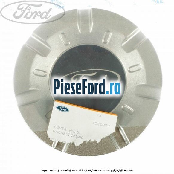 Capac central, janta aliaj 15 model 2 Ford Fusion 1.25 75 cp FUJA, FUJB benzina
