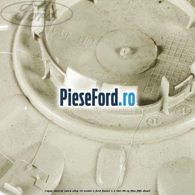 Capac central, janta aliaj 15 model 2 Ford Fusion 1.4 TDCi 68 cp F6JA, F6JB diesel