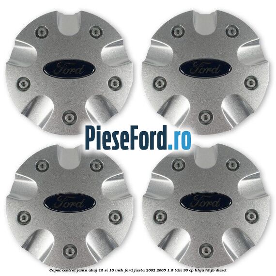 Capac central janta aliaj 15 si 16 inch Ford Fiesta 2002-2005 1.6 TDCi 90 cp HHJA, HHJB diesel