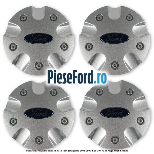 Capac central janta aliaj 15 si 16 inch Ford Fiesta 2005-2008 1.25 16V 70 cp Capac central janta aliaj 15 si 16 inch Ford Fiesta 2005-2008 1.25 16V 70 cp M7JA, M7JB benzina