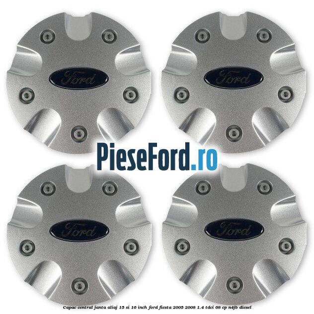Capac central janta aliaj 15 si 16 inch Ford Fiesta 2005-2008 1.4 TDCi 68 cp Capac central janta aliaj 15 si 16 inch Ford Fiesta 2005-2008 1.4 TDCi 68 cp N4JB diesel