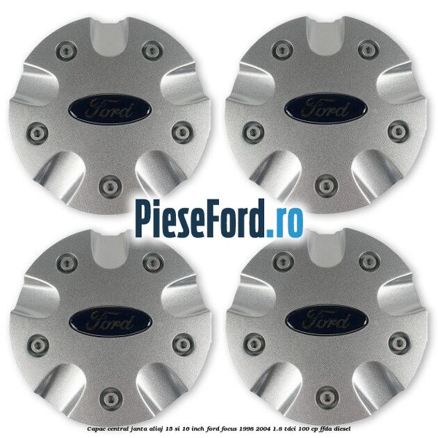 Capac central janta aliaj 15 si 16 inch Ford Focus 1998-2004 1.8 TDCi 100 cp Capac central janta aliaj 15 si 16 inch Ford Focus 1998-2004 1.8 TDCi 100 cp FFDA diesel