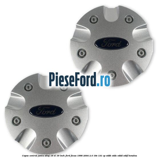 Capac central janta aliaj 15 si 16 inch Ford Focus 1998-2004 2.0 16V 131 cp Capac central janta aliaj 15 si 16 inch Ford Focus 1998-2004 2.0 16V 131 cp EDDB, EDDC, EDDD, EDDF benzina