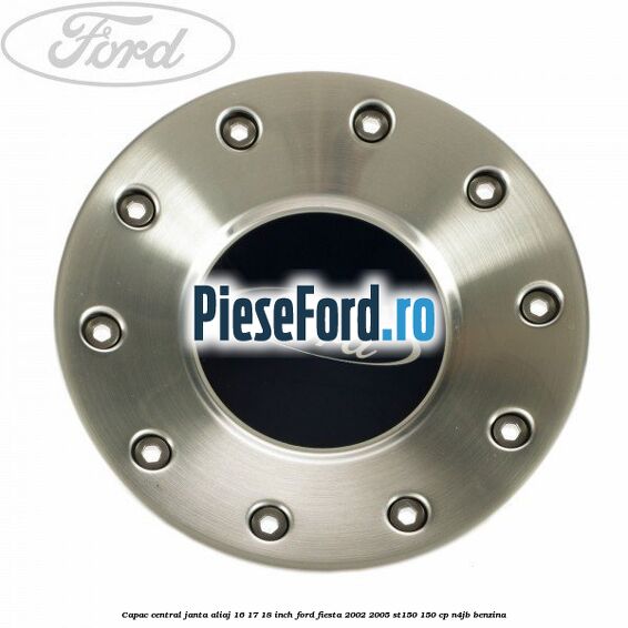 Capac central, janta aliaj 16 17 18 inch Ford Fiesta 2002-2005 ST150 150 cp N4JB benzina