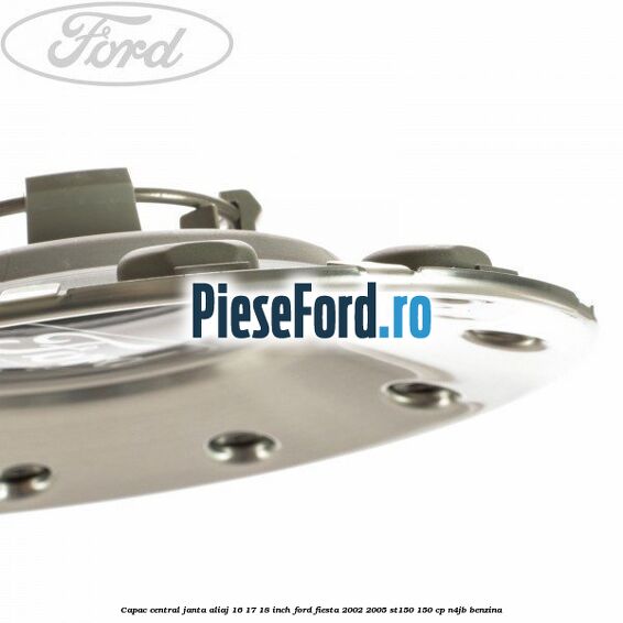 Capac central, janta aliaj 16 17 18 inch Ford Fiesta 2002-2005 ST150 150 cp N4JB benzina