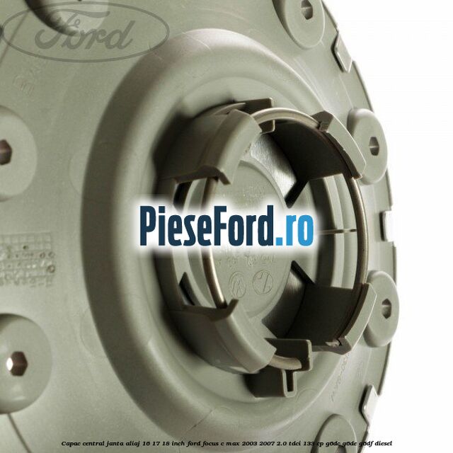 Capac central, janta aliaj 16 17 18 inch Ford Focus C-Max 2003-2007 2.0 TDCi 133 cp Capac central, janta aliaj 16 17 18 inch Ford Focus C-Max 2003-2007 2.0 TDCi 133 cp G6DC, G6DE, G6DF diesel