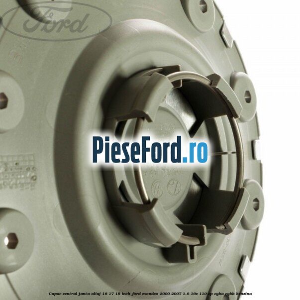 Capac central, janta aliaj 16 17 18 inch Ford Mondeo 2000-2007 1.8 16V 110 cp CGBA, CGBB benzina
