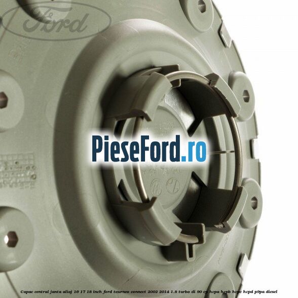Capac central, janta aliaj 16 17 18 inch Ford Tourneo Connect 2002-2014 1.8 Turbo Di 90 cp Capac central, janta aliaj 16 17 18 inch Ford Tourneo Connect 2002-2014 1.8 Turbo Di 90 cp HCPA, HCPB, HCPC, HCPD, P9PA diesel