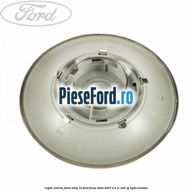 Capac central, janta aliaj 16 Ford Focus 2004-2007 2.5 ST 225 cp HYDA benzina