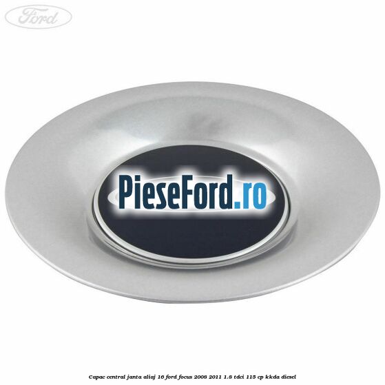 Capac central, janta aliaj 16 Ford Focus 2008-2011 1.8 TDCi 115 cp KKDA diesel