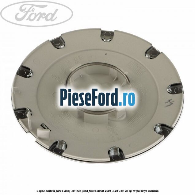 Capac central janta aliaj 16 inch Ford Fiesta 2002-2005 1.25 16V 70 cp M7JA, M7JB benzina