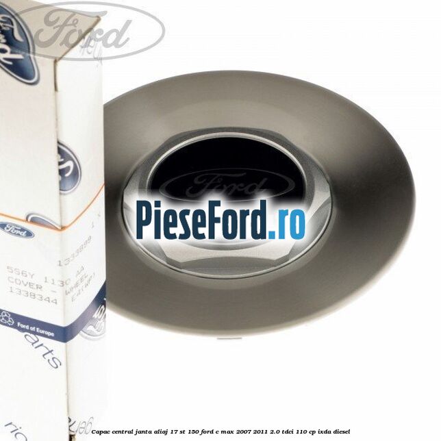 Capac central janta aliaj 17 ST 150 Ford C-Max 2007-2011 2.0 TDCi 110 cp Capac central janta aliaj 17 ST 150 Ford C-Max 2007-2011 2.0 TDCi 110 cp IXDA diesel