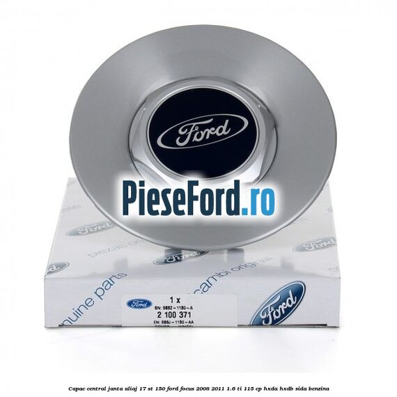 Capac central janta aliaj 17 ST 150 Ford Focus 2008-2011 1.6 Ti 115 cp HXDA, HXDB, SIDA benzina