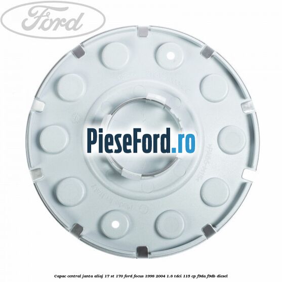 Capac central janta aliaj 17 ST 170 Ford Focus 1998-2004 1.8 TDCi 115 cp Capac central janta aliaj 17 ST 170 Ford Focus 1998-2004 1.8 TDCi 115 cp F9DA, F9DB diesel