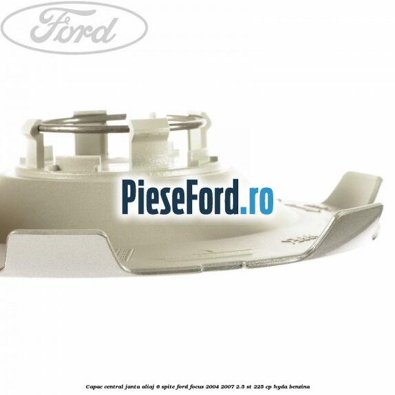 Capac central, janta aliaj 6 spite Ford Focus 2004-2007 2.5 ST 225 cp Capac central, janta aliaj 6 spite Ford Focus 2004-2007 2.5 ST 225 cp HYDA benzina