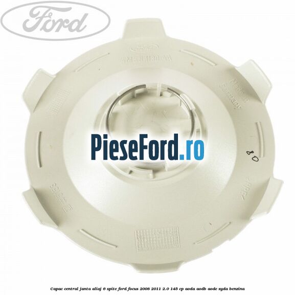 Capac central, janta aliaj 6 spite Ford Focus 2008-2011 2.0 145 cp AODA, AODB, AODE, SYDA benzina