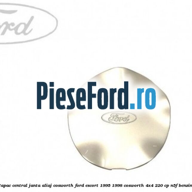 Capac central janta aliaj Cosworth Ford Escort 1995-1998 Cosworth 4x4 220 cp N5F benzina