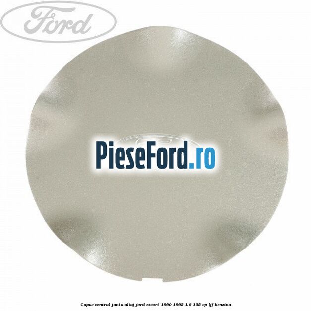 Capac central, janta aliaj Ford Escort 1990-1995 1.6 105 cp LJF benzina