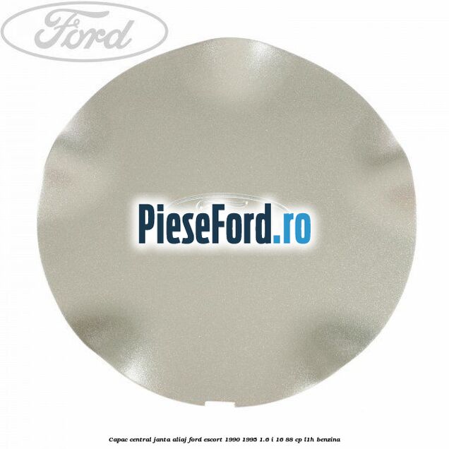 Capac central, janta aliaj Ford Escort 1990-1995 1.6 i 16 88 cp L1H benzina