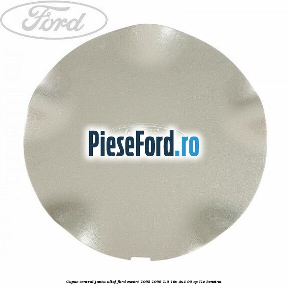 Capac central, janta aliaj Ford Escort 1995-1998 1.6 16V 4x4 90 cp L1E benzina