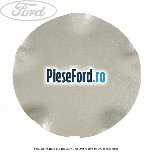 Capac central, janta aliaj Ford Escort 1995-1998 RS 2000 4x4 150 cp N7A benzina