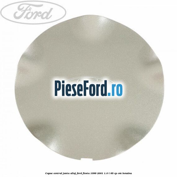 Capac central, janta aliaj Ford Fiesta 1996-2001 1.0 i 65 cp C4E benzina