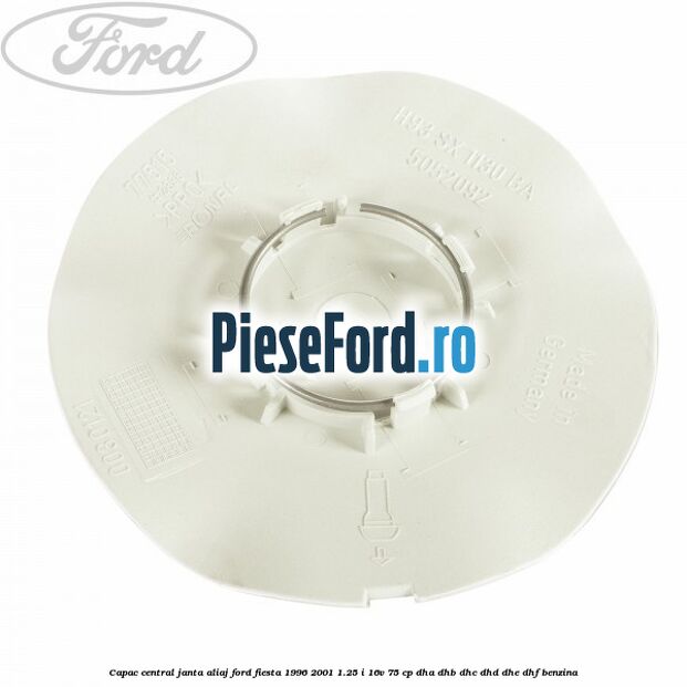 Capac central, janta aliaj Ford Fiesta 1996-2001 1.25 i 16V 75 cp DHA, DHB, DHC, DHD, DHE, DHF benzina