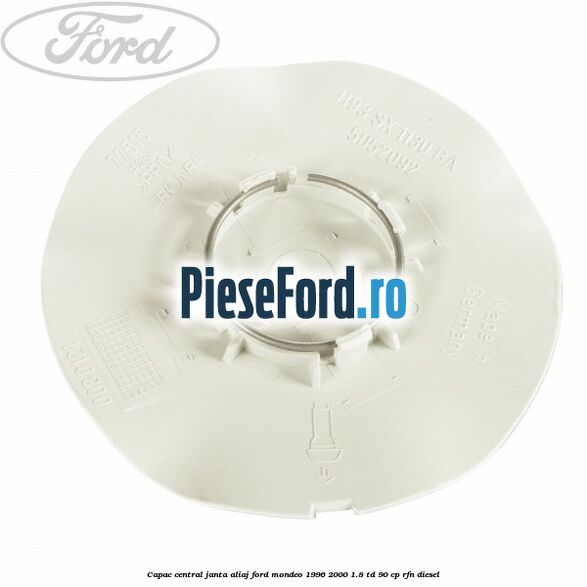 Capac central, janta aliaj Ford Mondeo 1996-2000 1.8 TD 90 cp Capac central, janta aliaj Ford Mondeo 1996-2000 1.8 TD 90 cp RFN diesel