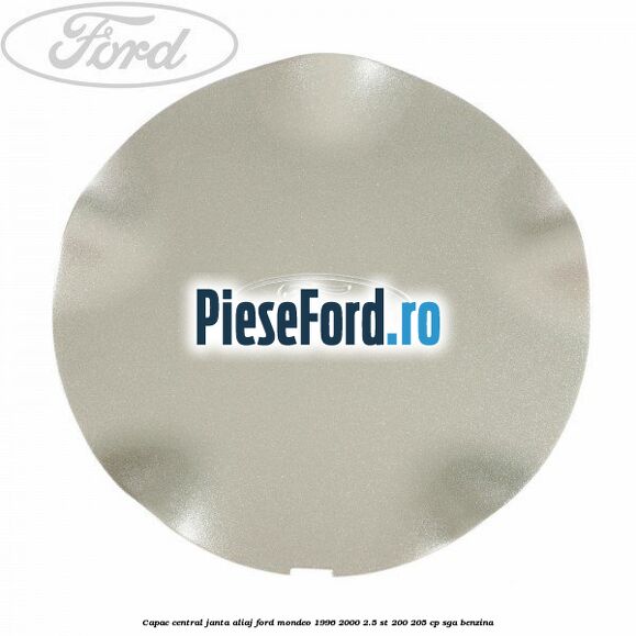 Capac central, janta aliaj Ford Mondeo 1996-2000 2.5 ST 200 205 cp SGA benzina