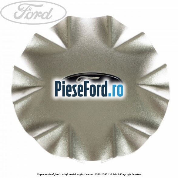 Capac central, janta aliaj model RS Ford Escort 1990-1995 1.8 16V 130 cp RQB benzina