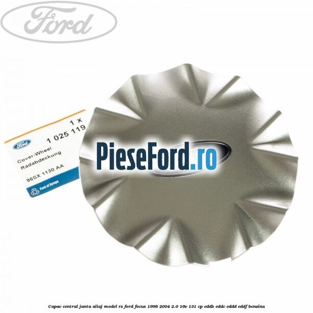 Capac central, janta aliaj model RS Ford Focus 1998-2004 2.0 16V 131 cp Capac central, janta aliaj model RS Ford Focus 1998-2004 2.0 16V 131 cp EDDB, EDDC, EDDD, EDDF benzina